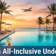 All-Inclusive Cancún Vacation Packages Under 00 With Airfare: My Complete Guide (2026 Deals)
