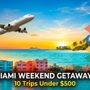Cheap Weekend Getaways from Miami 2026: 10 Trips From $150 to $800